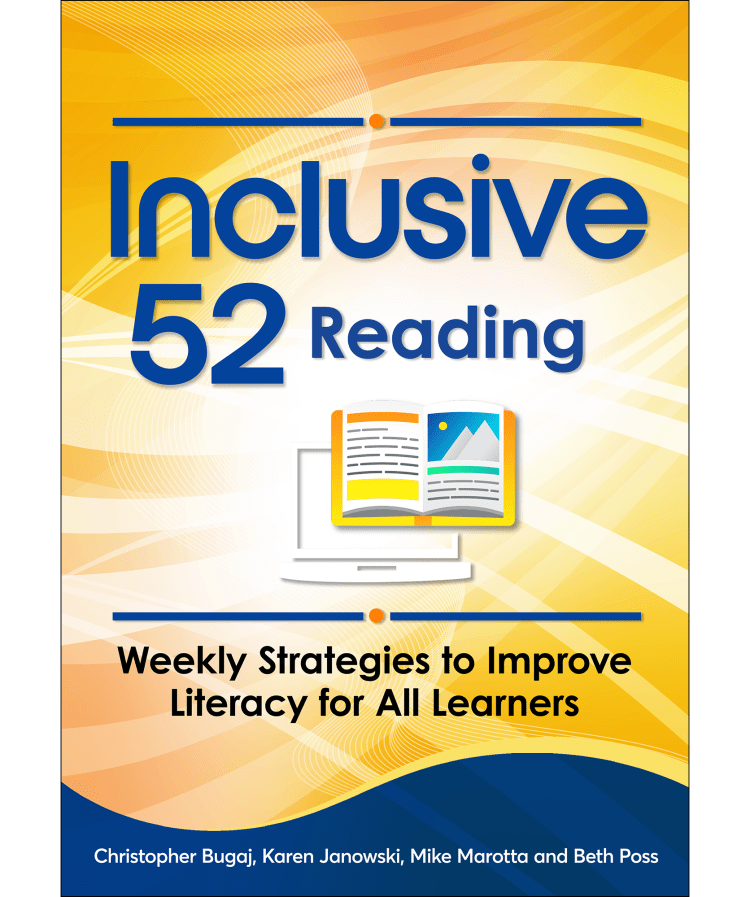 Book cover Inclusive 52 Reading: Weekly Strategies to Improve Literacy for All Learners. Christopher Bugaj, Karen Janowski, Mike Marotta, Beth Poss